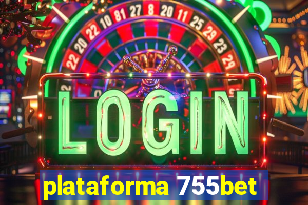 plataforma 755bet